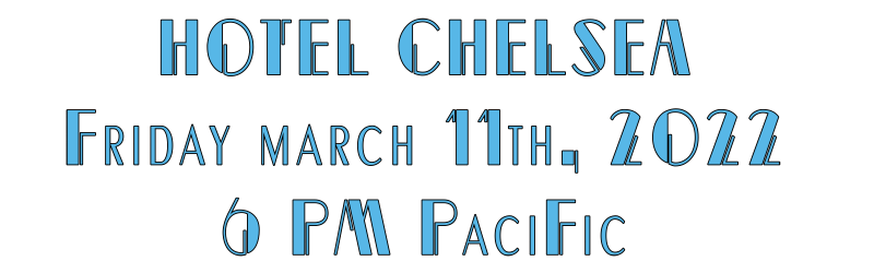 Friday March 11th, 2022 6 PM Pacific (9 PM Eastern)